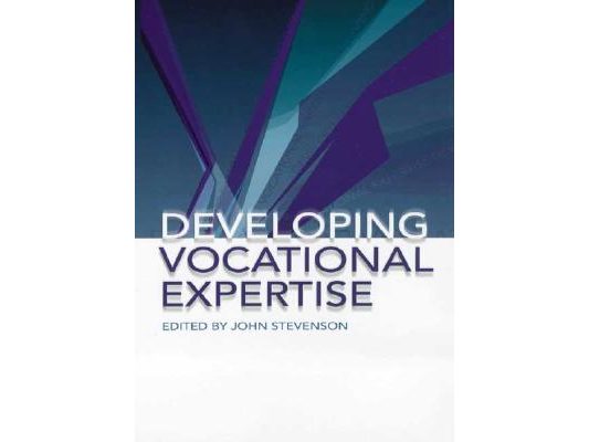 Developing Vocational Expertise: Principles and issues in vocational education