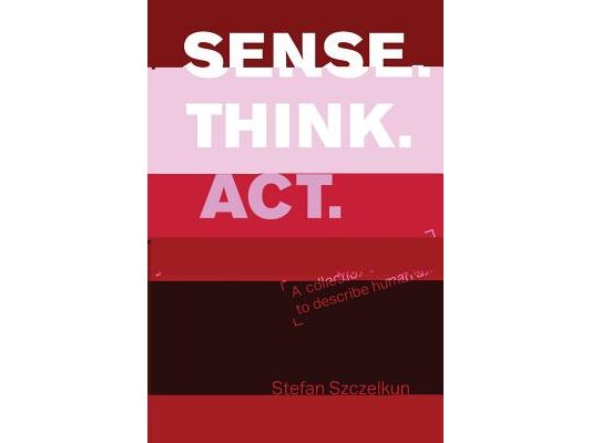 Sense Think ACT: a collection of exercises to describe human abilities