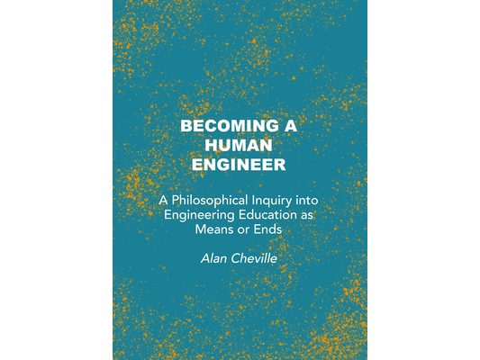 Becoming a Human Engineer: A Philosophical Inquiry Into Engineering Education as Means or Ends