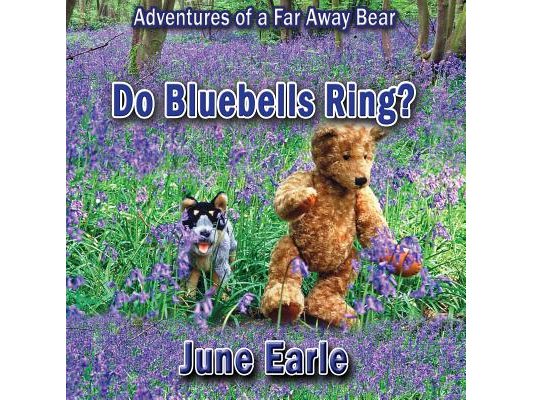 Adventures of a Far Away Bear: Book 8 - Do Bluebells Ring?