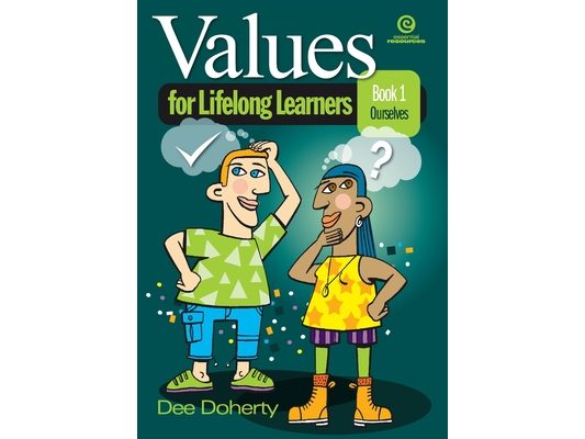 Values for Lifelong Learners Book 1: Ourselves