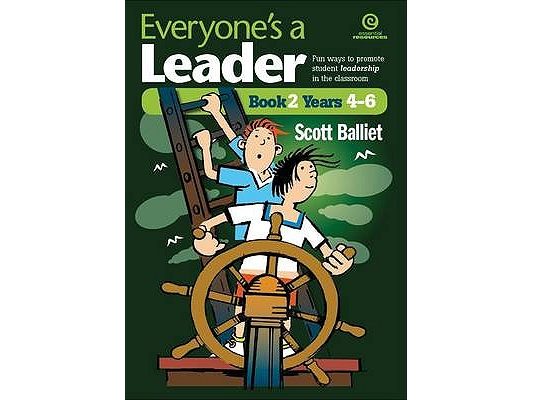 Everyone's a Leader Book 2: Fun ways to promote student leadership in the classroom
