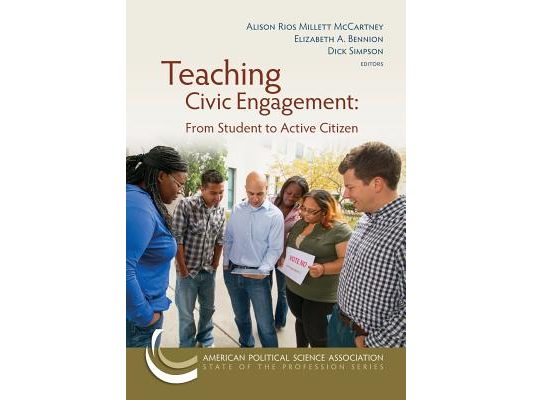 Teaching Civic Engagement: From Student to Active Citizen