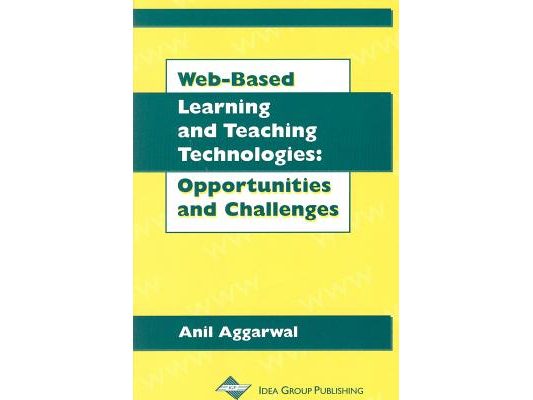 Web-Based Learning and Teaching Technologies: Opportunities and Challenges