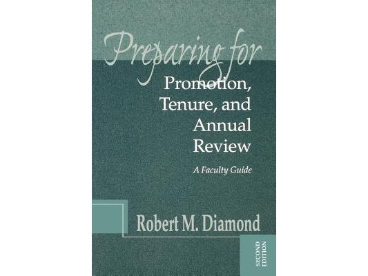 Preparing for Promotion, Tenure, and Annual Review: A Faculty Guide