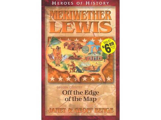 Meriwether Lewis Off the Edge of the Map