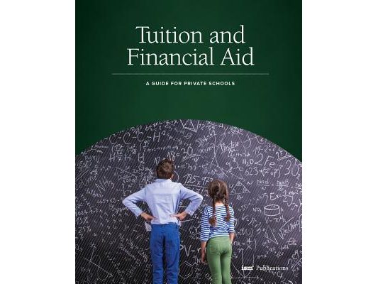 Tuition and Financial Aid: A Guide for Private Schools