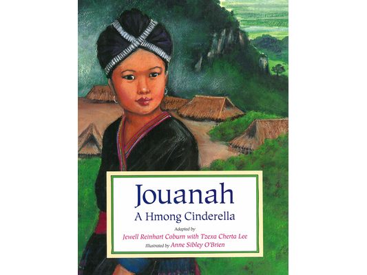 Jouanah: A Hmong Cinderella