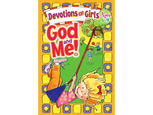 God and Me!: Devotions for Girls Ages 6-9
