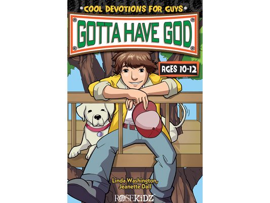 Gotta Have God: Cool Devotions for Guys Ages 10-12