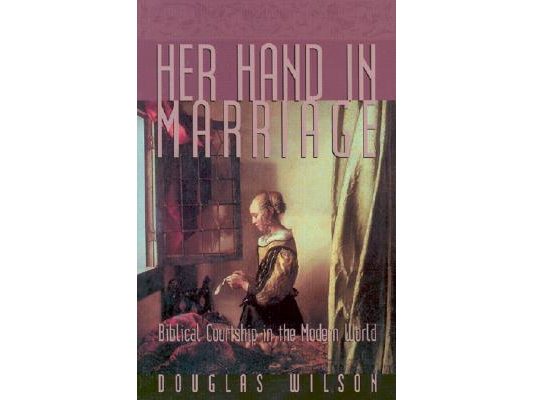 Her Hand in Marriage: Biblical Courtship in the Modern World