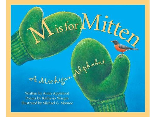 M Is for Mitten: A Michigan Alphabet