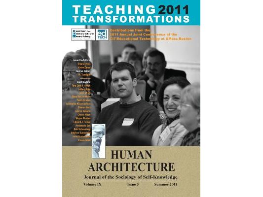 Teaching Transformations 2011 (Contributions from the 2011 Annual Joint Conference of the CIT/Educational Technology at UMass Boston)