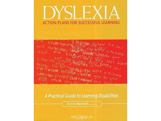 Dyslexia: Action Plans for Successful Learning: A Practical Guide to Learning Disabilities