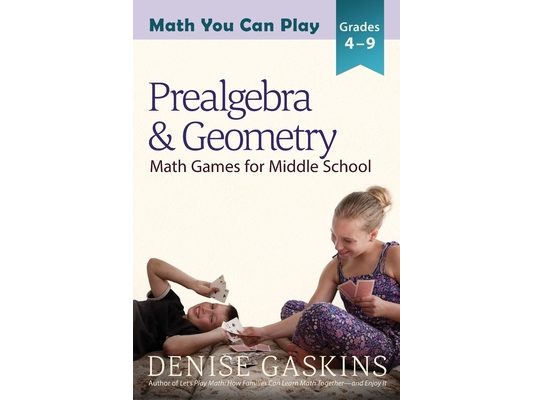 Prealgebra & Geometry: Math Games for Middle School