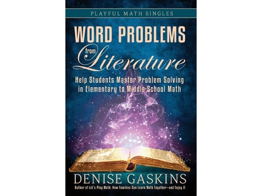 Word Problems from Literature: Help Students Master Problem Solving in Elementary to Middle School Math