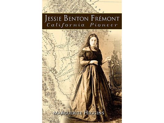 Jessie Benton Fremont: California Pioneer