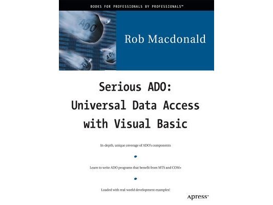 Serious ADO: Universal Data Access with Visual Basic