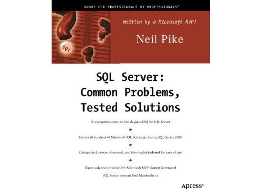 SQL Server: Common Problems, Tested Solutions