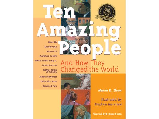 Ten Amazing People: And How They Changed the World