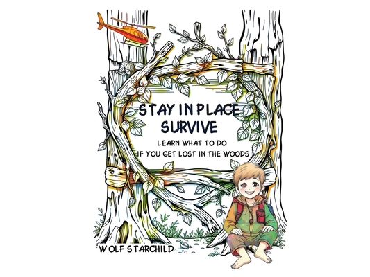 Stay In Place, Survive: Learn what to do if you're lost in the woods