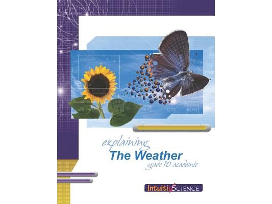 Explaining the Weather: Student Exercises and Teacher Guide for Grade Ten Academic Science