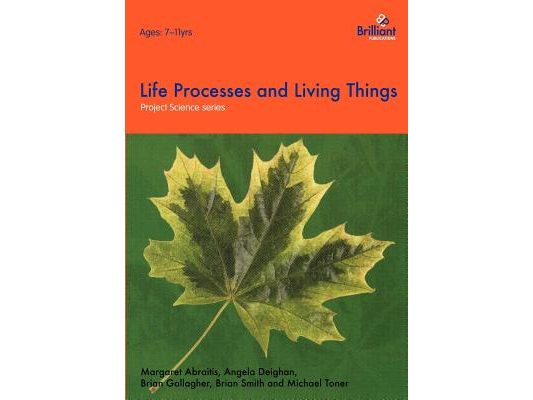 Project Science - Life Processes and Living Things