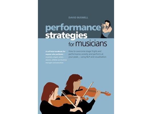 Performance Strategies for Musicians