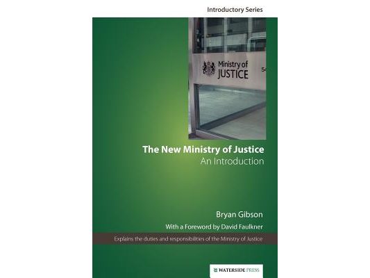 The New Ministry of Justice: An Introduction (Second Edition)