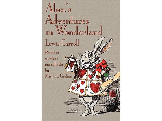 Alice's Adventures in Wonderland, Retold in Words of One Syllable