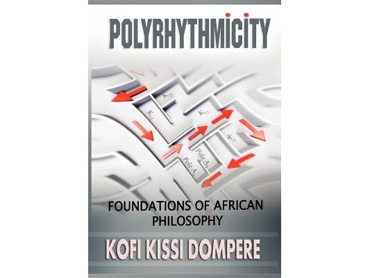 Polyrhythmicity: Foundations of African Philosophy (Cloth)