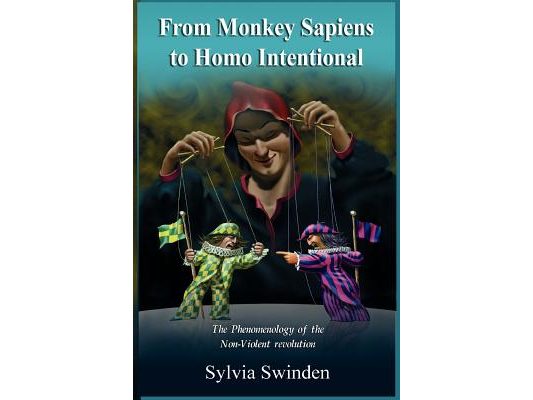 From Monkey Sapiens to Homo Intentional: The Phenomenology of the Non-Violent Revolution