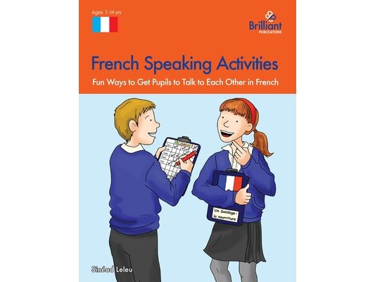French Speaking Activities-Fun Ways to Get Pupils to Talk to Each Other in French