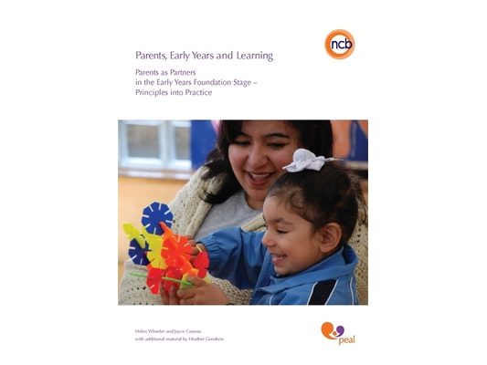 Parents, Early Years and Learning: Parents as Partners in the Early Years Foundation Stage - Principles Into Practice