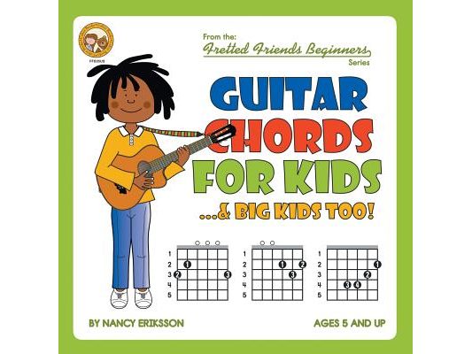 Guitar Chords for Kids...& Big Kids Too!