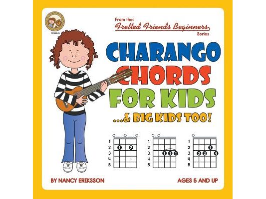 Charango Chords for Kids...& Big Kids Too!