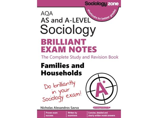 AQA Sociology BRILLIANT EXAM NOTES: Families and Households: AS and A-level: Families and Households: AS and A-level