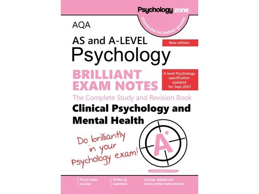AQA A-Level Psychology Brilliant Exam Notes: Clinical Psychology and Mental Health: Updated for 2025 specification