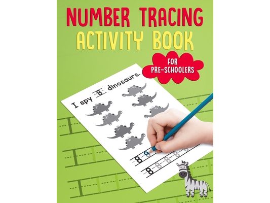 Number Tracing Activity Book for PreSchoolers: Traceable Number Workbook with Practice Pages: Counting 1 to 10 for Pre-K, Kindergarten & Kids Age 3-5