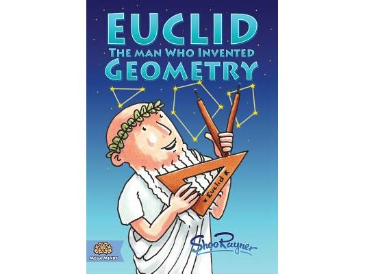 Euclid: The Man Who Invented Geometry