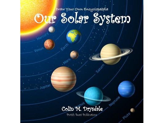 Draw Your Own Encyclopaedia Our Solar System
