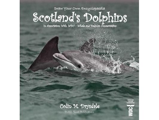 Draw Your Own Encyclopaedia Scotland's Dolphins