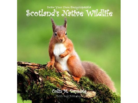 Draw Your Own Encyclopaedia Scotland's Native Wildlife