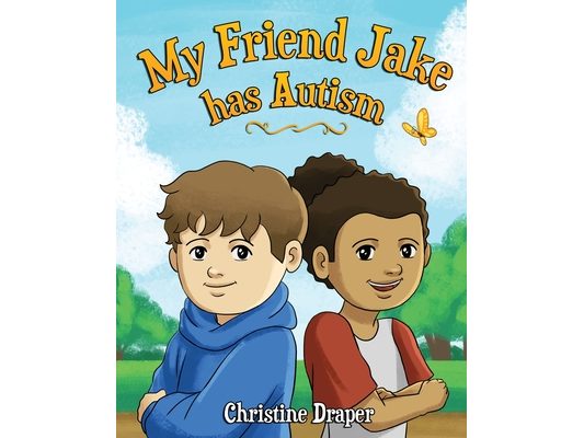 My Friend Jake has Autism: A book to explain autism to children, US English edition