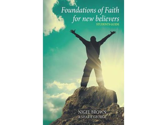 Foundations of Faith for New Believers: Student Manual