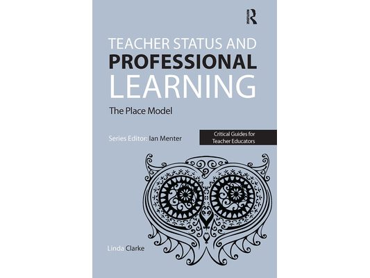 Teacher Status and Professional Learning: The Place Model