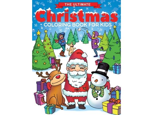 The Ultimate Christmas Coloring Book for Kids: Fun Children's Christmas Gift or Present for Toddlers & Kids - 50 Beautiful Pages to Color with Santa C