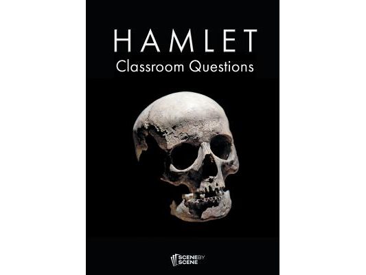 Hamlet Classroom Questions