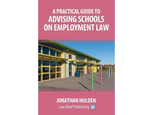 A Practical Guide to Advising Schools on Employment Law