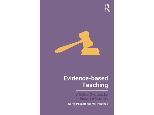 Evidence-based Teaching: A Critical Overview for Enquiring Teachers